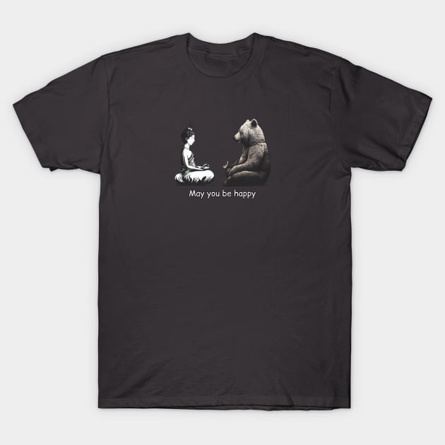 May You Be Happy T-Shirt by Phoebe Bird Designs